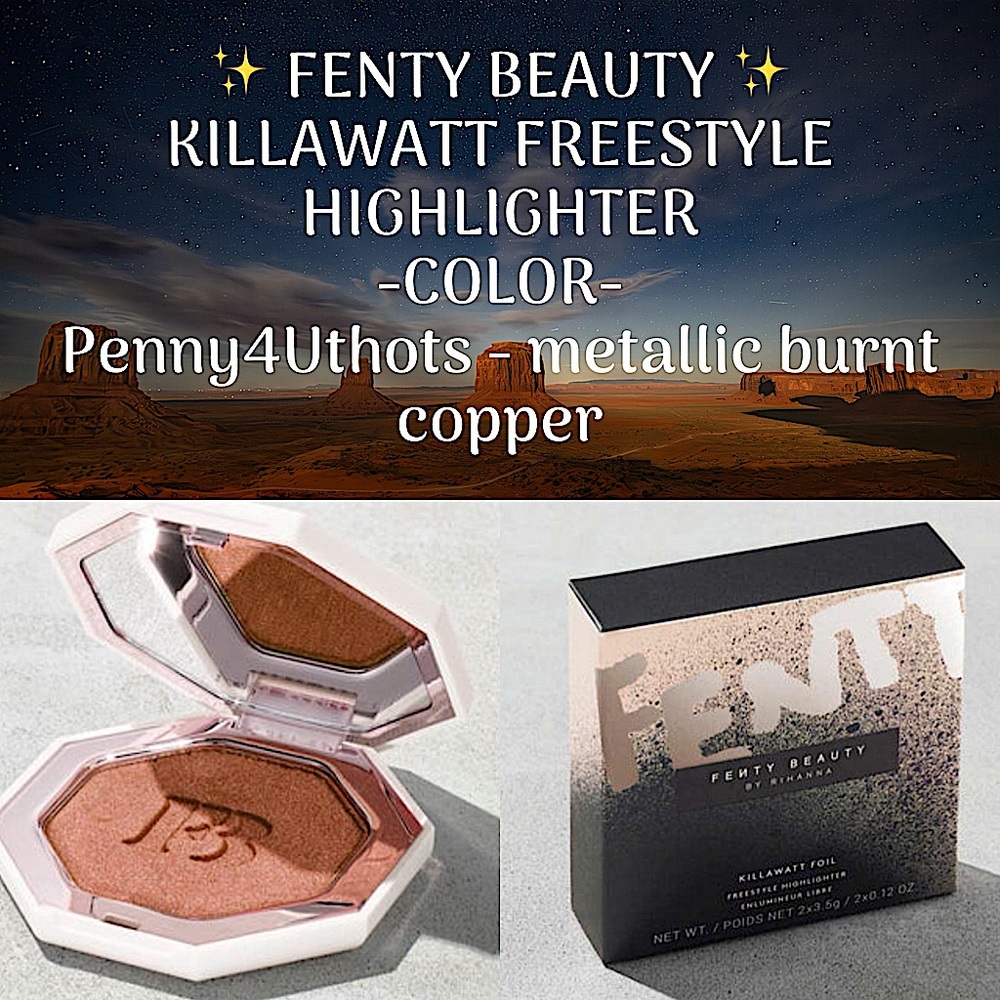Fenty Beauty KillaWatt Freestyle Highlighter Penny4Uthots- metallic burnt copper